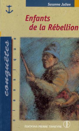 Enfants de la rébellion: Roman Historique