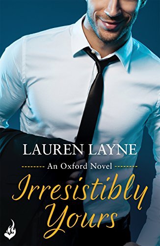 Irresistibly Yours (Oxford, #1)