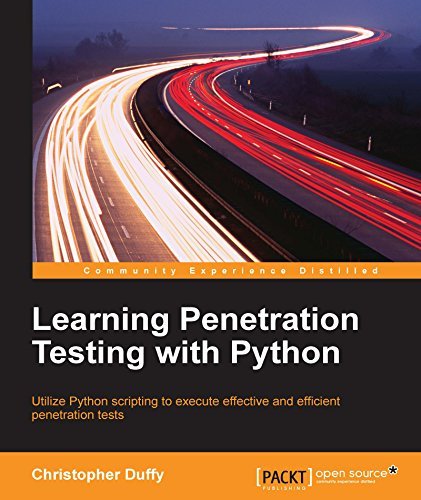 Learning Penetration Testing with Python by Christopher Duffy | Goodreads