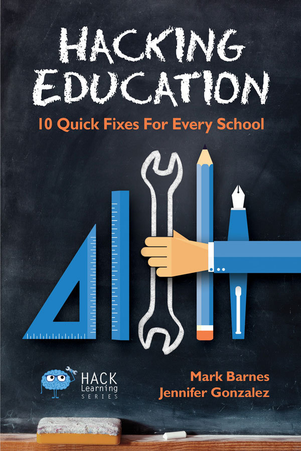 Hacking Education: 10 Quick Fixes for Every School by Mark Barnes ...