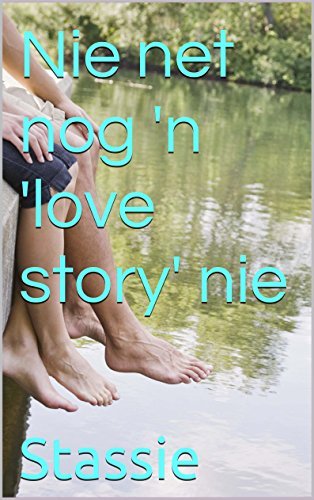Nie net nog 'n 'love story' nie