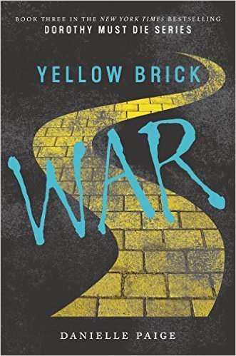Yellow Brick War (Dorothy Must Die, #3)