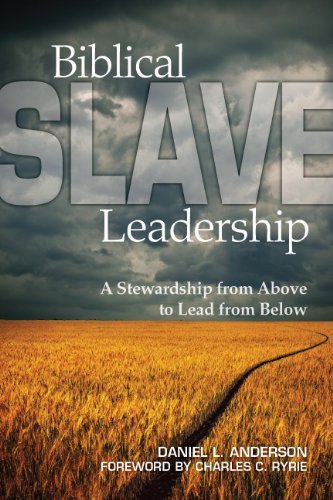Biblical Slave Leadership: A Stewardship from Above to Lead from Below