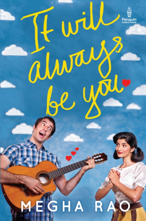 It Will Always Be You by Megha Rao Goodreads