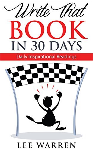 Write That Book in 30 Days: Daily Inspirational Readings by Lee Warren ...
