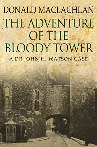 The Adventure of the Bloody Tower: Dr. John Watson's First Case