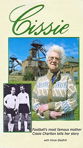 Cissie: Football's Most Famous Mother Tells Her Story