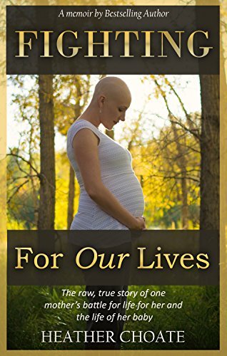Fighting For Our Lives: A Mother’s Memoir of Faith and Surviving Breast Cancer- Cancer Books for Women