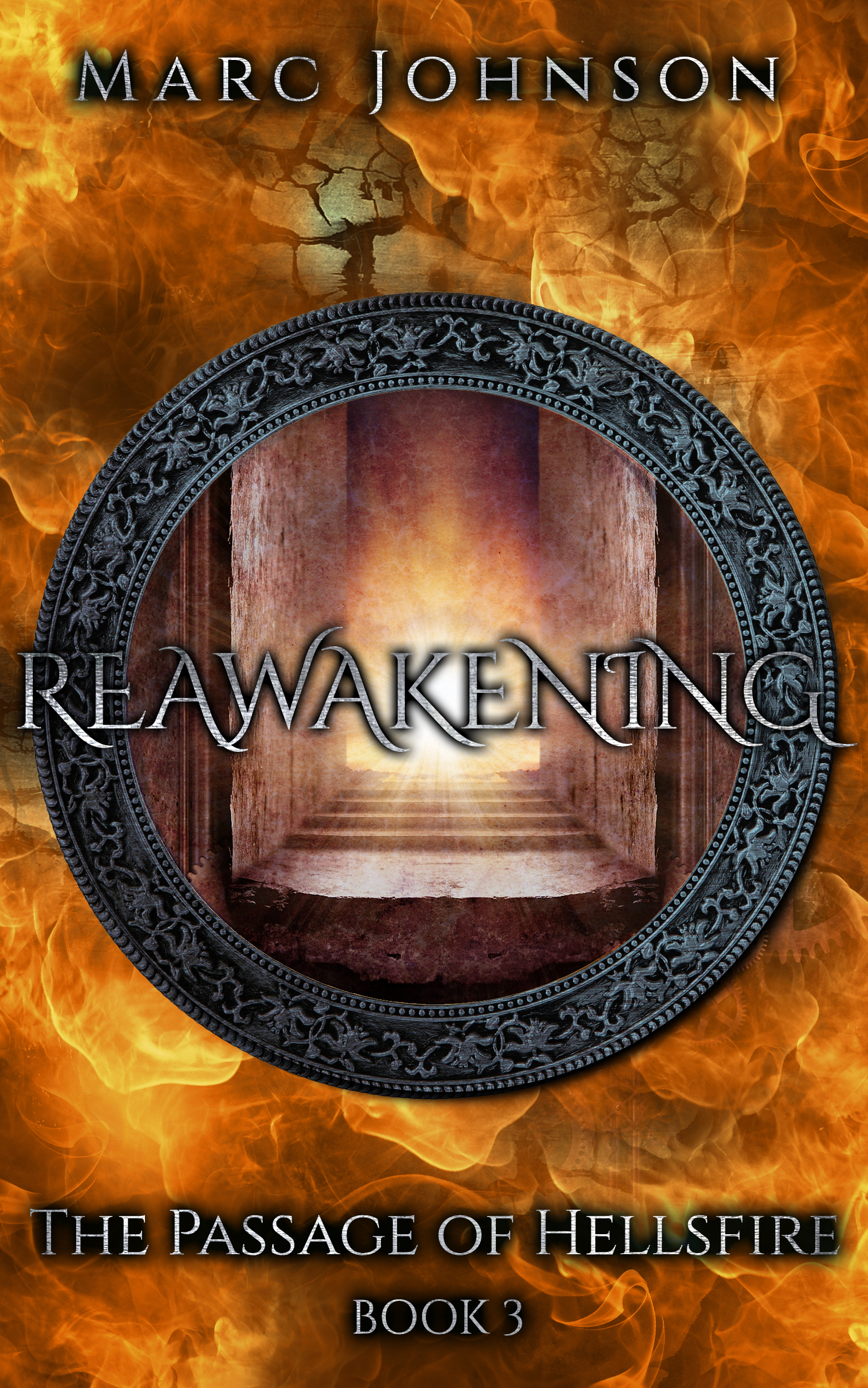 Reawakening (The Passage of Hellsfire #3) by Marc Johnson | Goodreads
