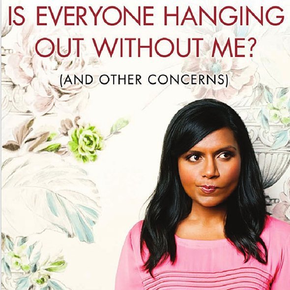 Is Everyone Hanging Out Without Me? (And Other Concerns)