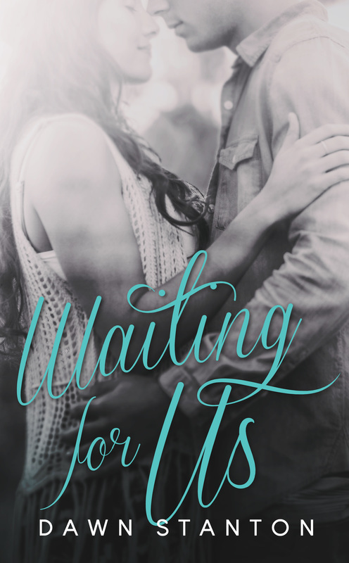 Waiting For Us (Waiting, #1) by Dawn Stanton | Goodreads