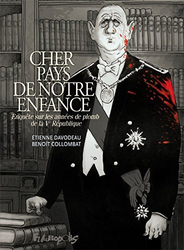 Cher pays de notre enfance. Enquête sur les années de plomb de la Vᵉ République book cover