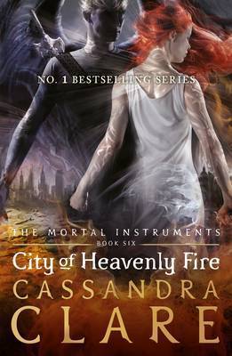 City of Heavenly Fire (The Mortal Instruments, #6)