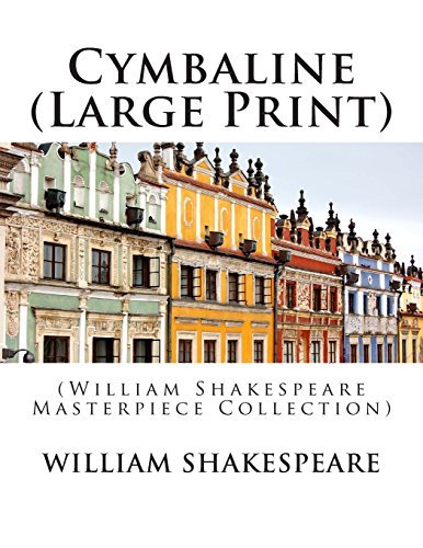 Cymbaline: (William Shakespeare Masterpiece Collection)