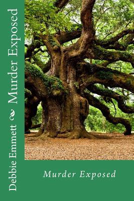 Murder Exposed by Debbie Emmett | Goodreads