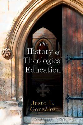The History of Theological Education book cover