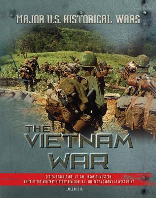 The Vietnam War (Major U.S. Historical Wars) by Earle Rice Jr. | Goodreads