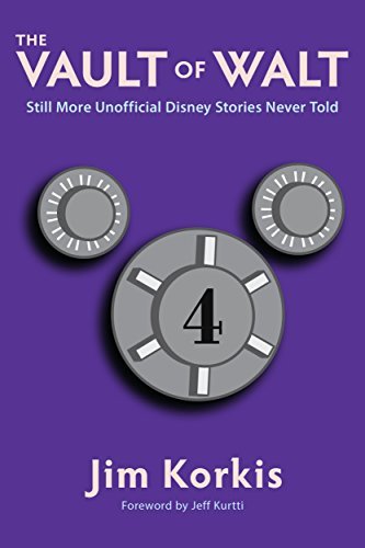 The Vault of Walt, Volume 4: Still More Unofficial Disney Stories Never Told