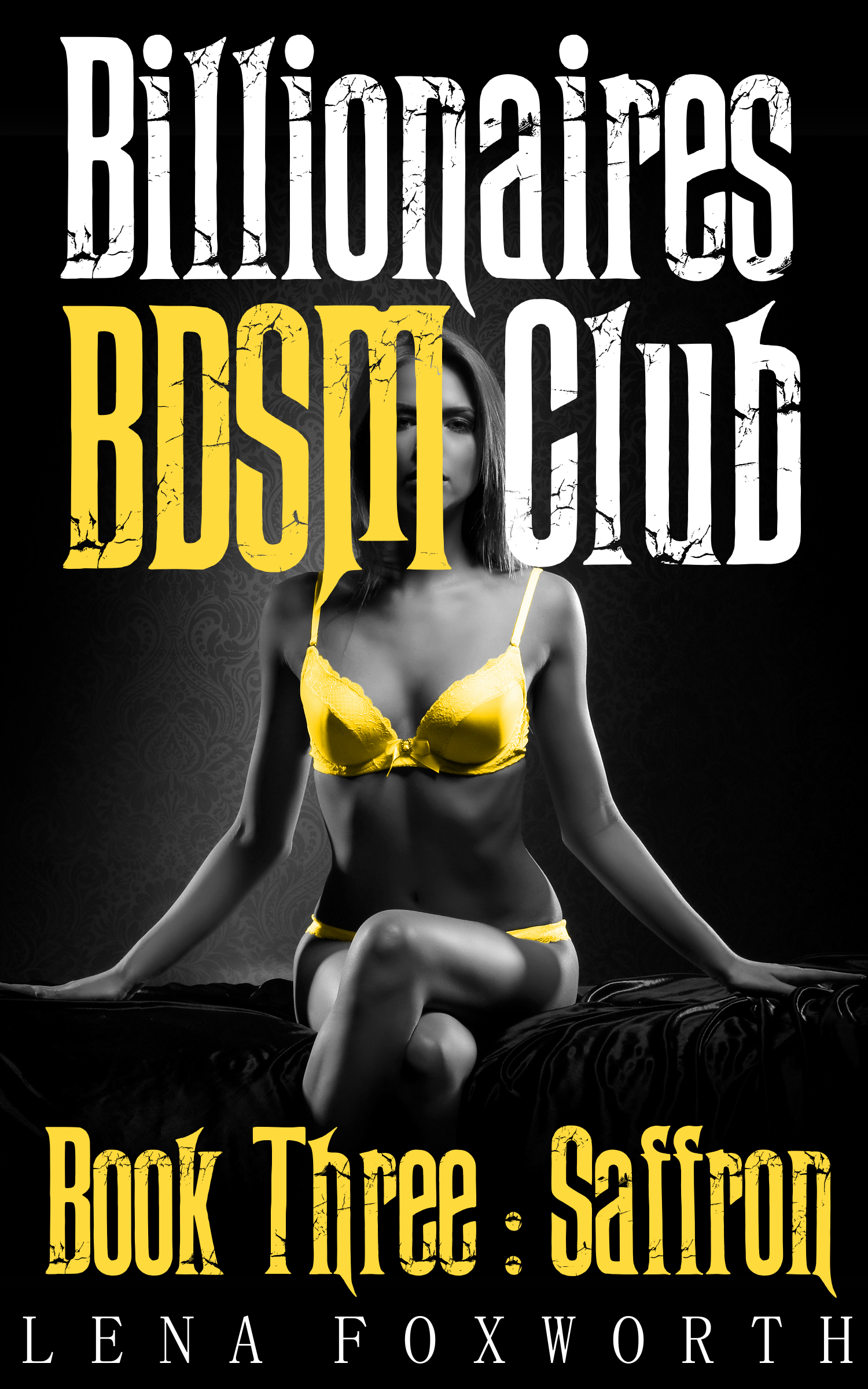 Billionaires BDSM Club Book Three : Saffron