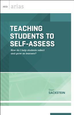 Teaching Students to Self-Assess: How do I help students reflect and grow as learners?