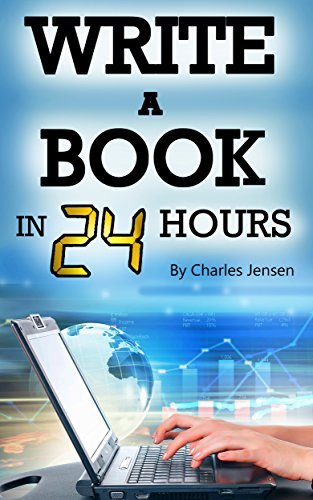 Write a Book in 24 Hours by Charles Jensen | Goodreads