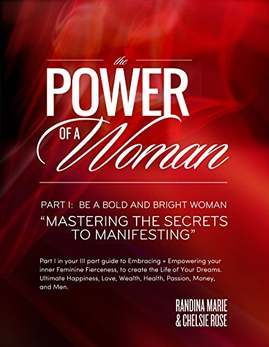 The Power Of A Woman: Mastering The Keys To Manifesting by Randina ...