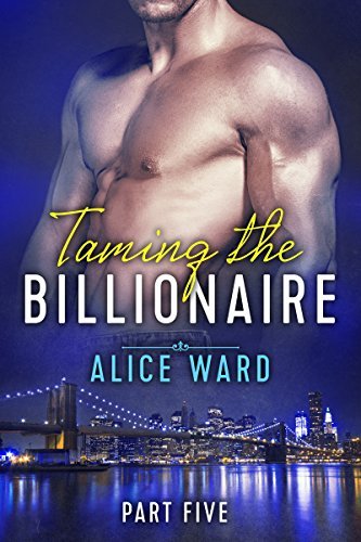 Taming the Billionaire - Part 5 book cover
