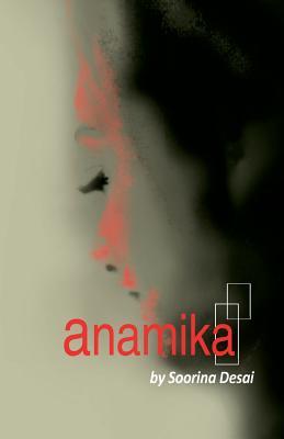 Anamika by Soorina Desai Goodreads