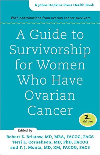 A Guide to Survivorship for Women Who Have Ovarian Cancer (A Johns Hopkins Press Health Book)