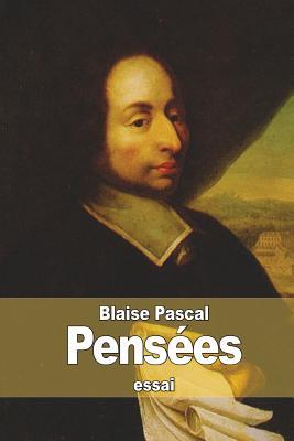 Pensées (French Edition) by Blaise Pascal | Goodreads