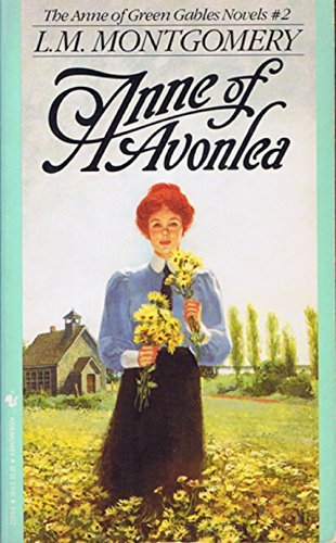 Anne of Avonlea (Anne Shirley Series #2)