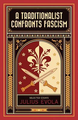 A Traditionalist Confronts Fascism book cover