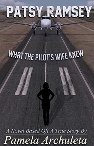 Patsy Ramsey: What the Pilot's Wife Knew