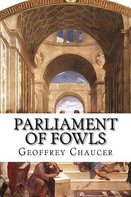 Parliament of Fowls by Geoffrey Chaucer | Goodreads