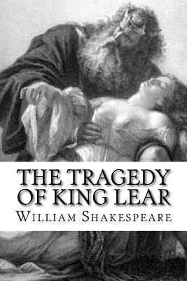 The Tragedy of King Lear by William Shakespeare | Goodreads