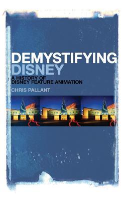 Demystifying Disney: A History of Disney Feature Animation