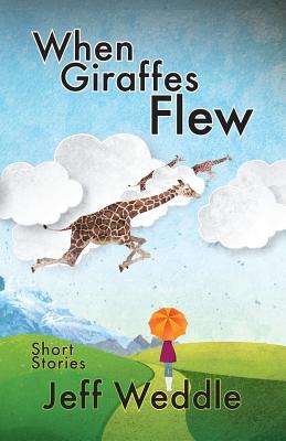 When Giraffes Flew book cover
