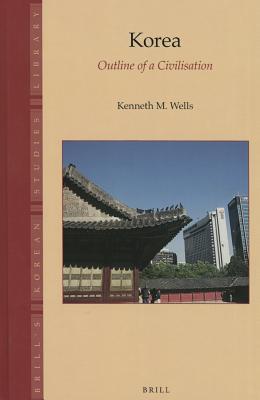 Korea: Outline of a Civilisation