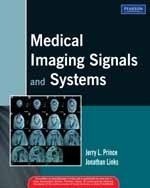Medical Imaging Signals and Systems by Jerry L. Prince | Goodreads