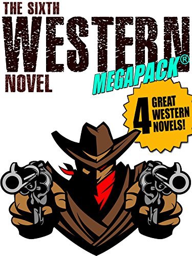 The Sixth Western Novel MEGAPACK ® book cover