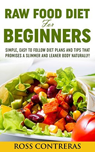 Image showcasing Raw Food Diet For Beginners: 19 Simple, Easy-To-Follow Diet Plans, Tips ...