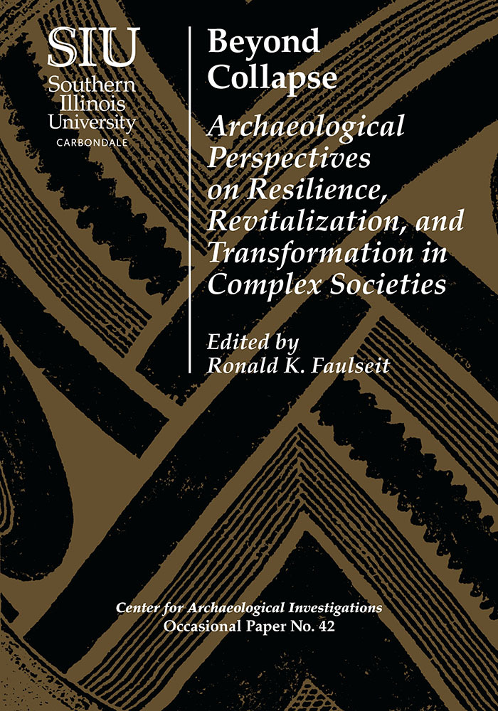 Beyond Collapse: Archaeological Perspectives on Resilience ...