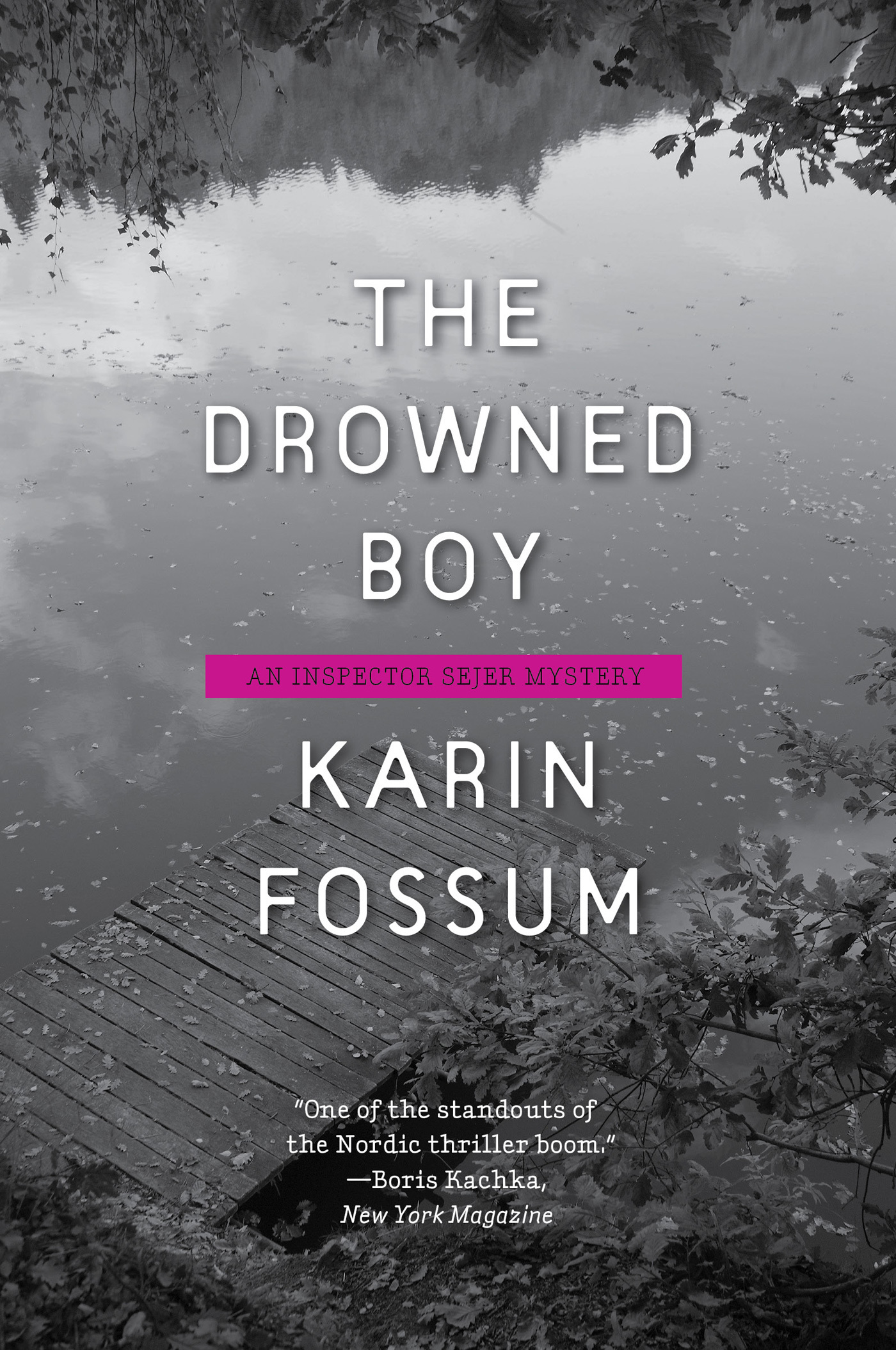 The Drowned Boy (Inspector Sejer Mysteries) by Karin Fossum Goodreads
