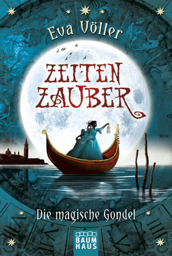 Die magische Gondel (Zeitenzauber, #1)