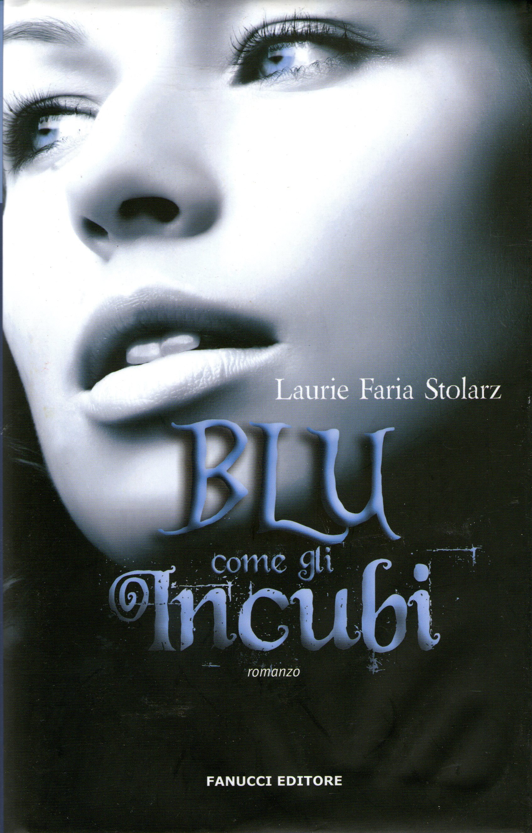 Blu come gli incubi by Laurie Faria Stolarz Goodreads