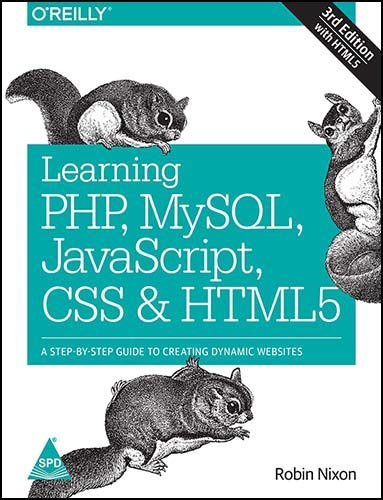 LEARNING PHP, MYSQL, JAVASCRIPT, CSS & HTML5 3/ED by Robin Nixon ...