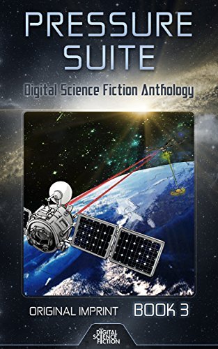 Pressure Suite: Digital Science Fiction Anthology by Christine Clukey ...
