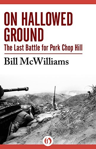 On Hallowed Ground: The Last Battle for Pork Chop Hill