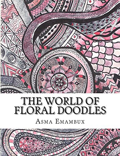 The world of floral doodles: Coloring book for all ages consisting with ...