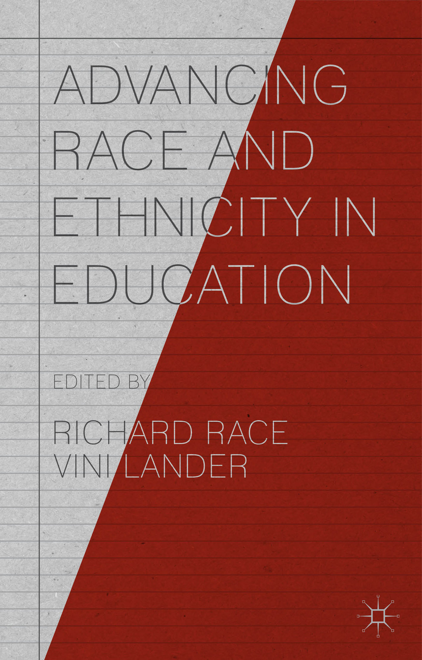Advancing Race and Ethnicity in Education by Richard Race | Goodreads